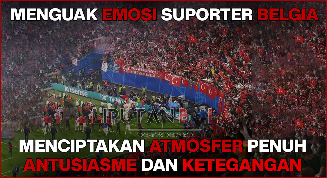 Menguak Emosi Suporter di Euro 2024: Panasnya Atmosfer Fans Belgia yang Mudah Terbakar!