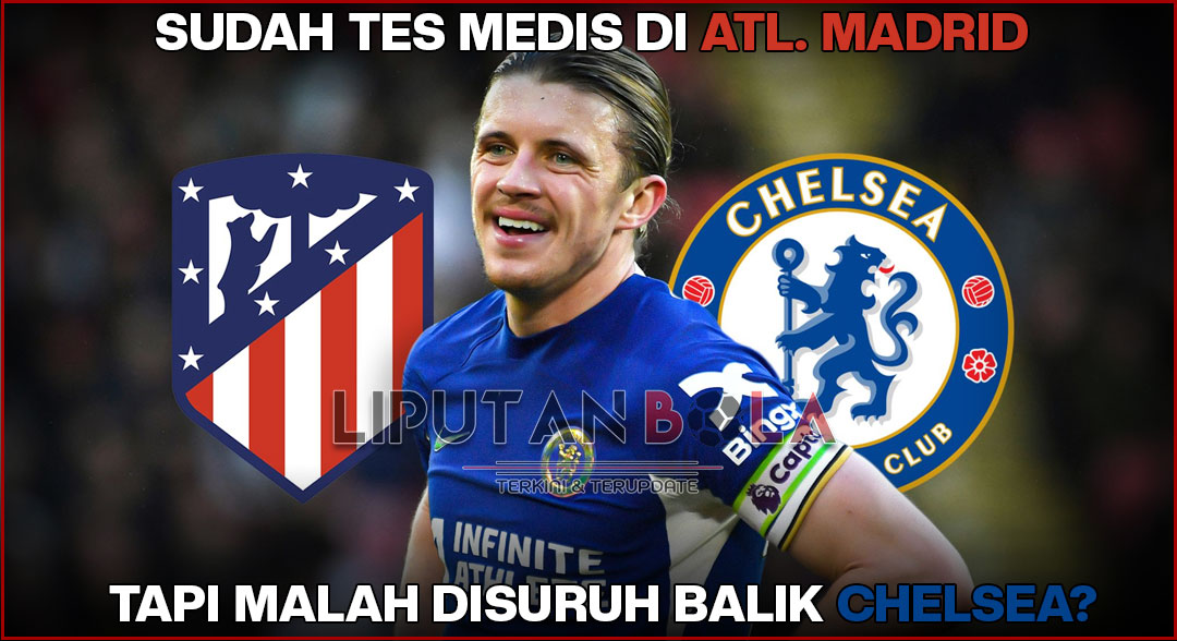 Sudah Tes Medis di Atl. Madrid Tapi Malah Disuruh Balik Chelsea?