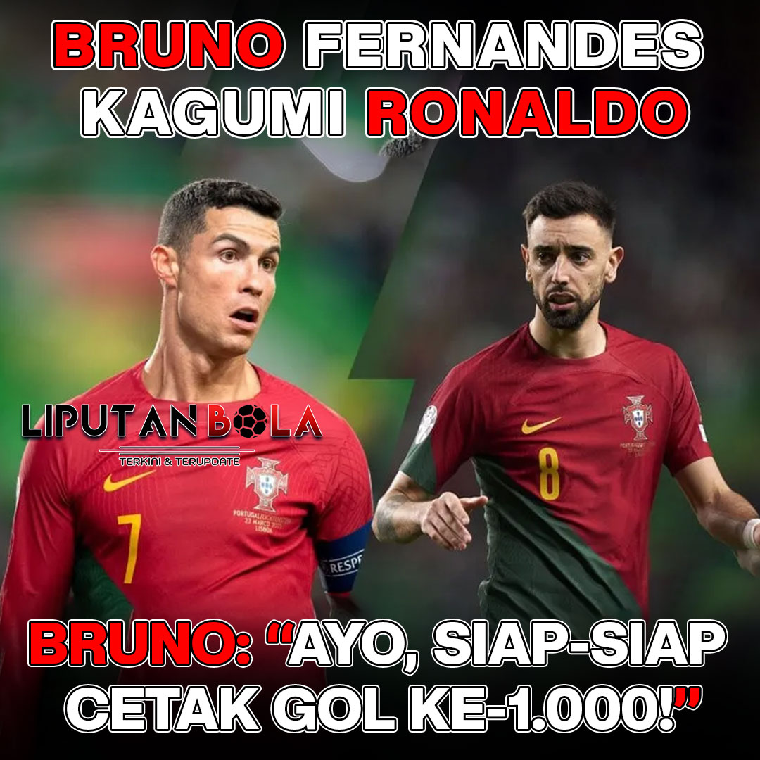 bruno fernandes kagumi ronaldo: ayo, siap cetak gol ke-1.000!