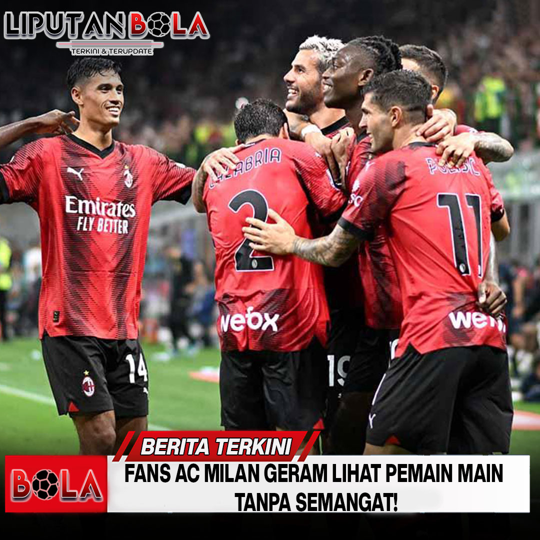 Fans AC Milan Geram, Bukan soal Skor, Tapi Lihat Pemain Main Tanpa Semangat!