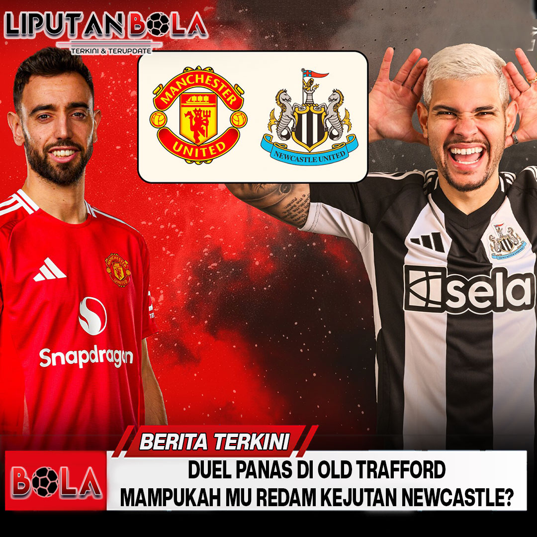 Duel Panas di Old Trafford: Mampukah MU Redam Kejutan Newcastle?