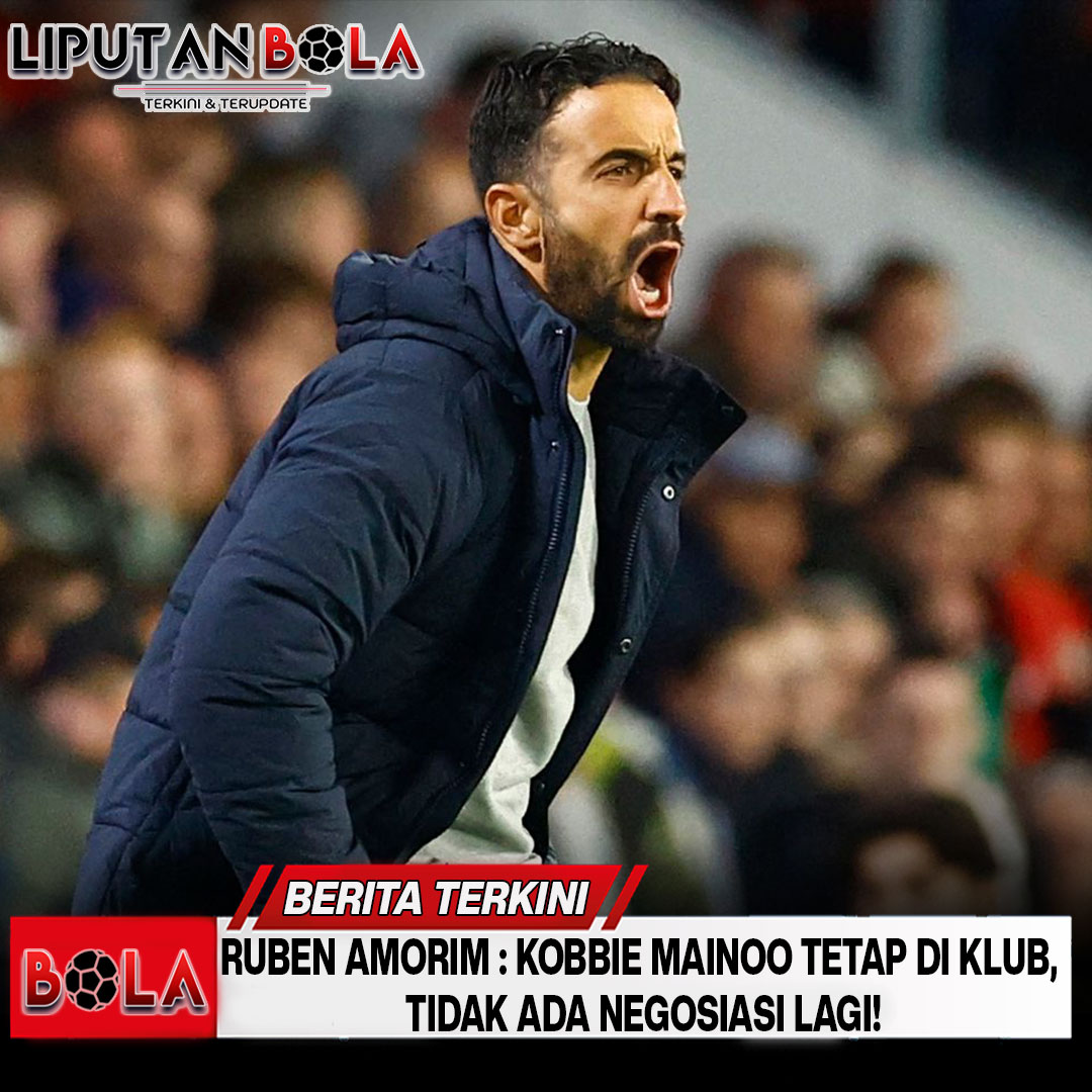 Ruben Amorim: Kobbie Mainoo Tetap di Klub, Tidak Ada Negosiasi Lagi!