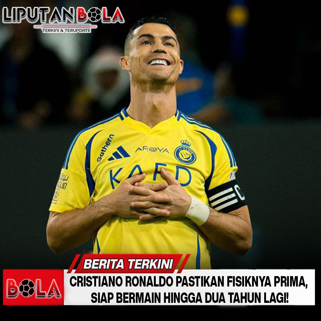 Cristiano Ronaldo Pastikan Fisiknya Prima, Siap Bermain Hingga Dua Tahun Lagi!