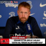 Graham Potter: “Dipecat Chelsea? Justru Hal Terbaik dalam Karier Saya!”