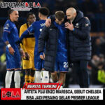 Arteta Puji Enzo Maresca, Sebut Chelsea Bisa Jadi Pesaing Gelar Premier League