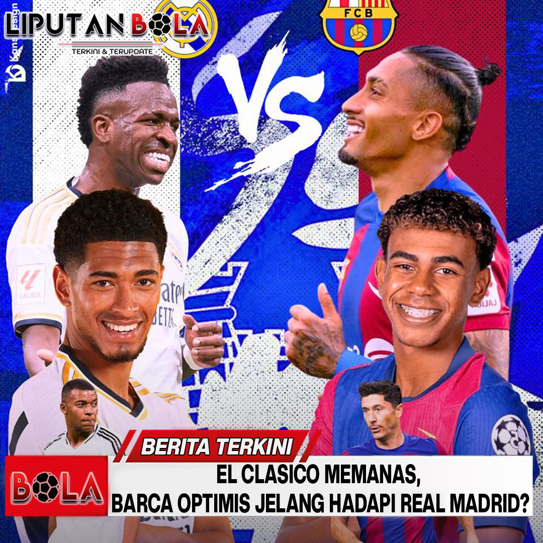 el-clasico-memanas-barca-optimis-jelang-hadapi-real-madrid