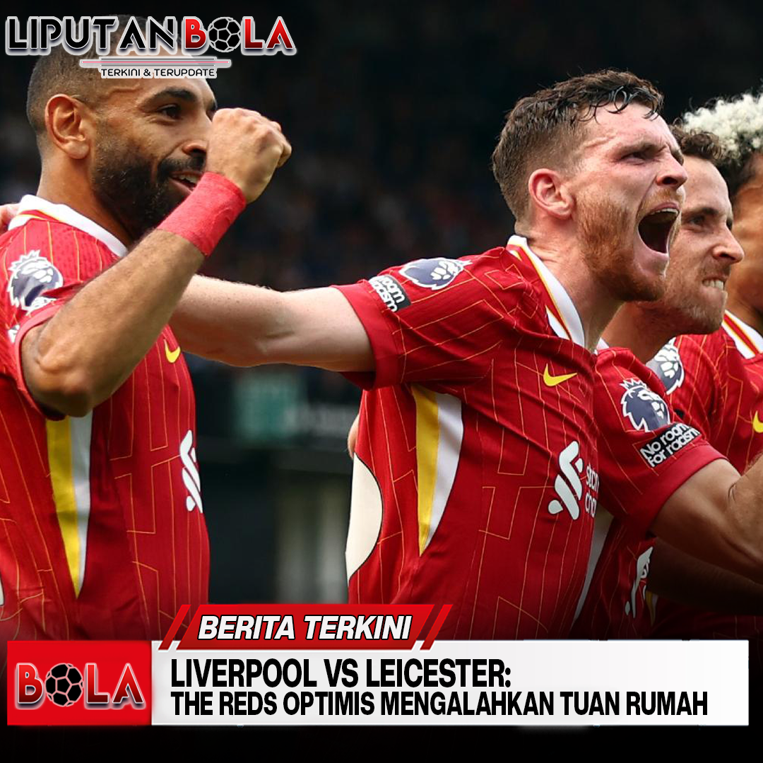 liverpool-vs-leicester-thereds-optimis-mengalahkan-tuan-rumah