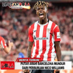 Putar Arah! Barcelona Mundur dari Perburuan Nico Williams