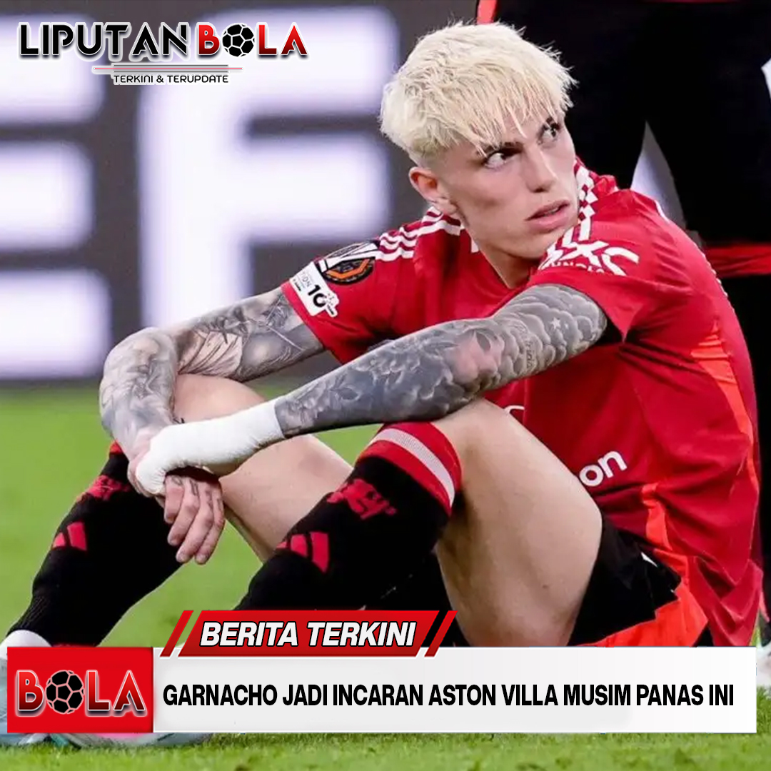 Garnacho Jadi Incaran Aston Villa Musim Panas Ini