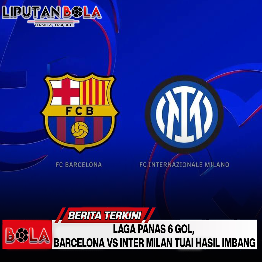 laga-panas-6-gol-barcelona-vs-inter-milan-tuai-hasil-imbang