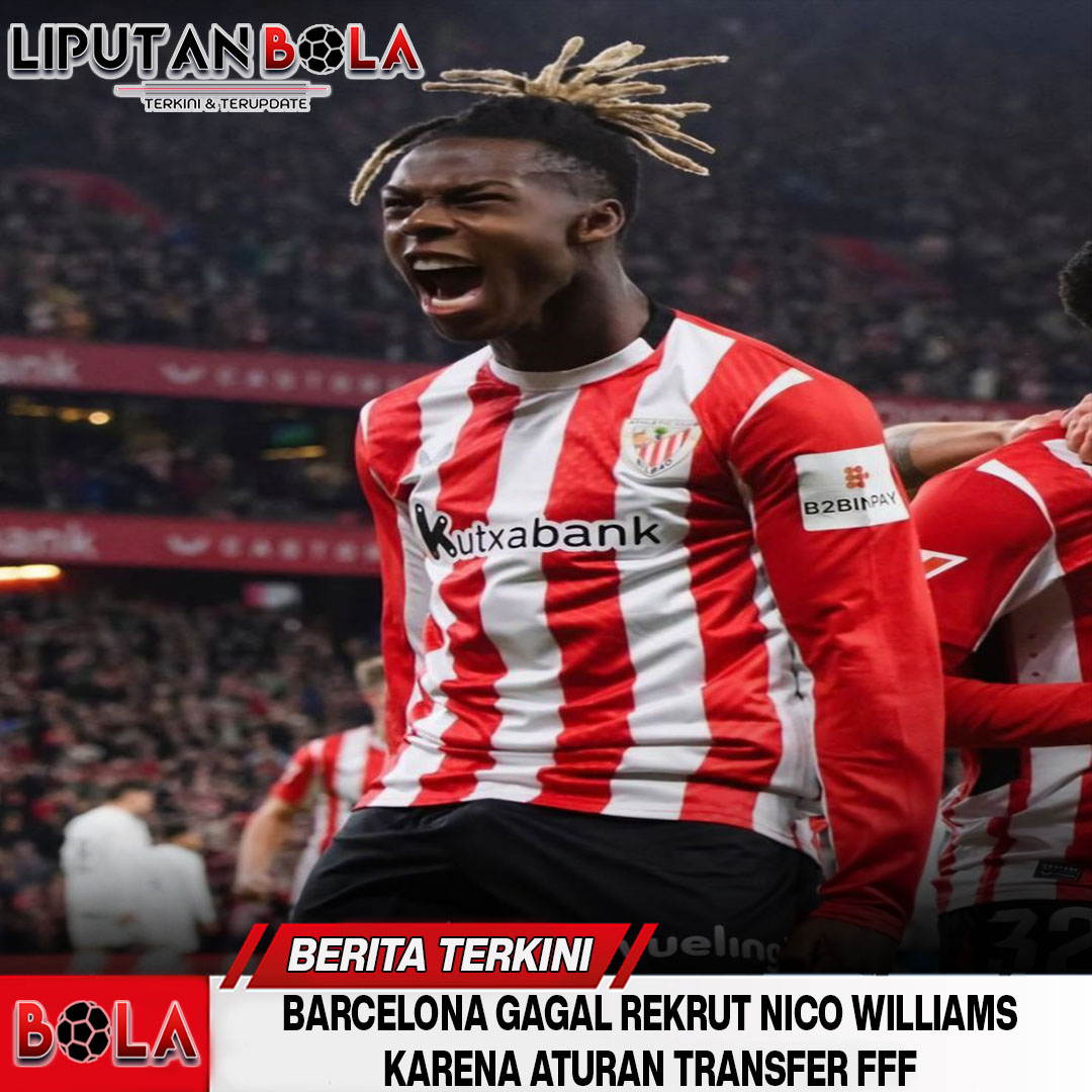 barcelona-gagal-rekrut-nico-williams-karena-aturan-ffp