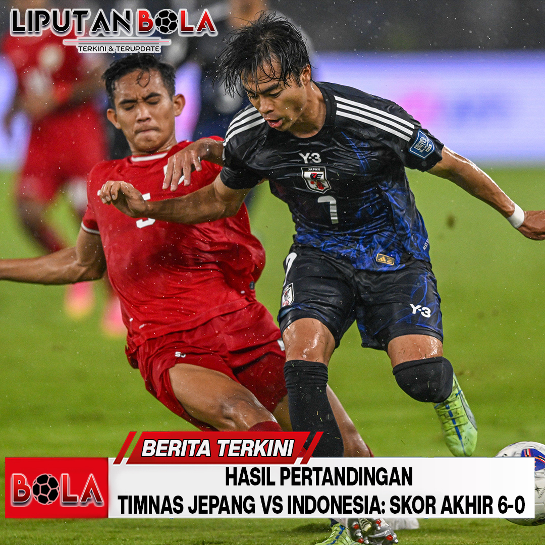 Hasil Pertandingan Timnas Jepang vs Indonesia: Skor Akhir 6-0