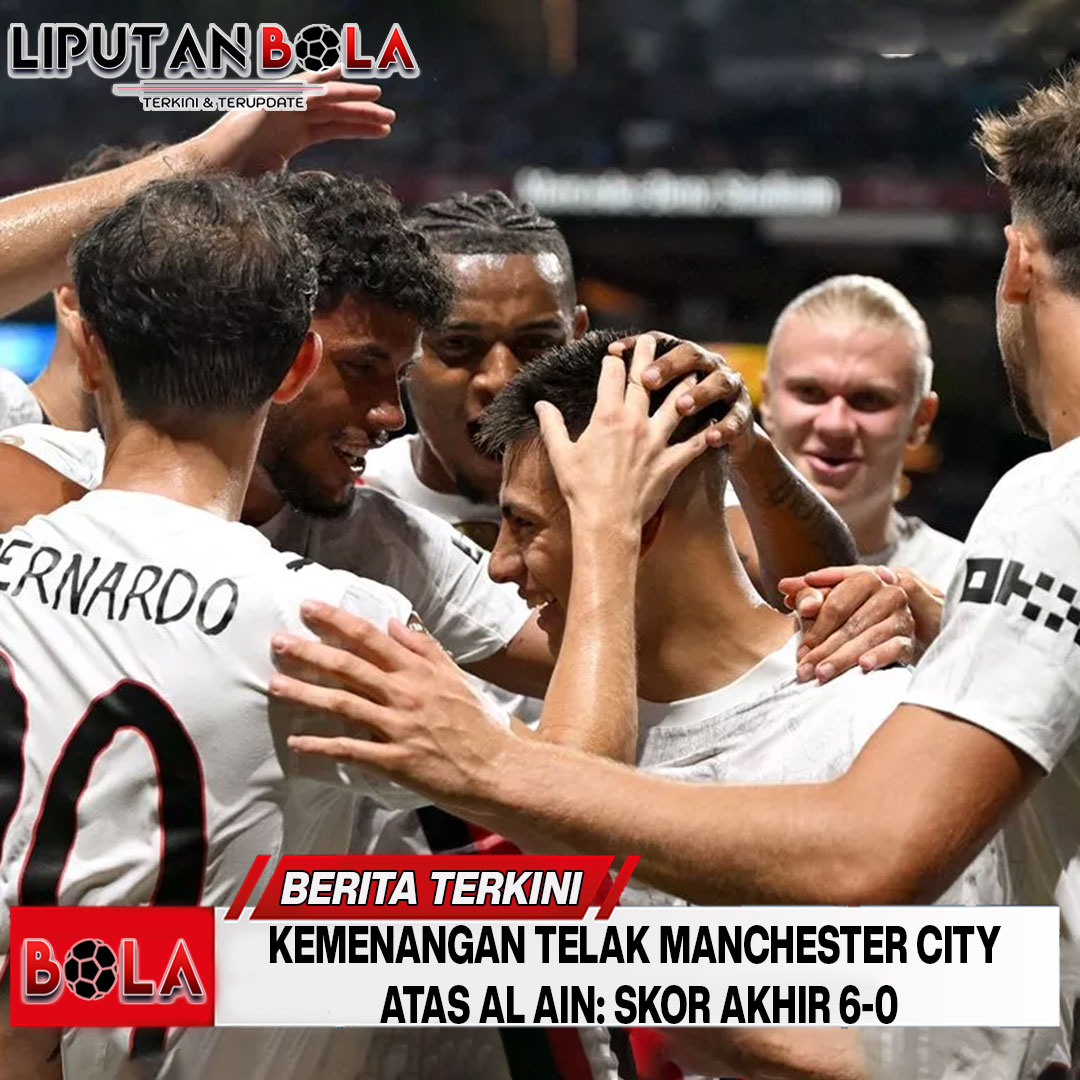 Kemenangan Telak Manchester City atas Al Ain: Skor Akhir 6-0