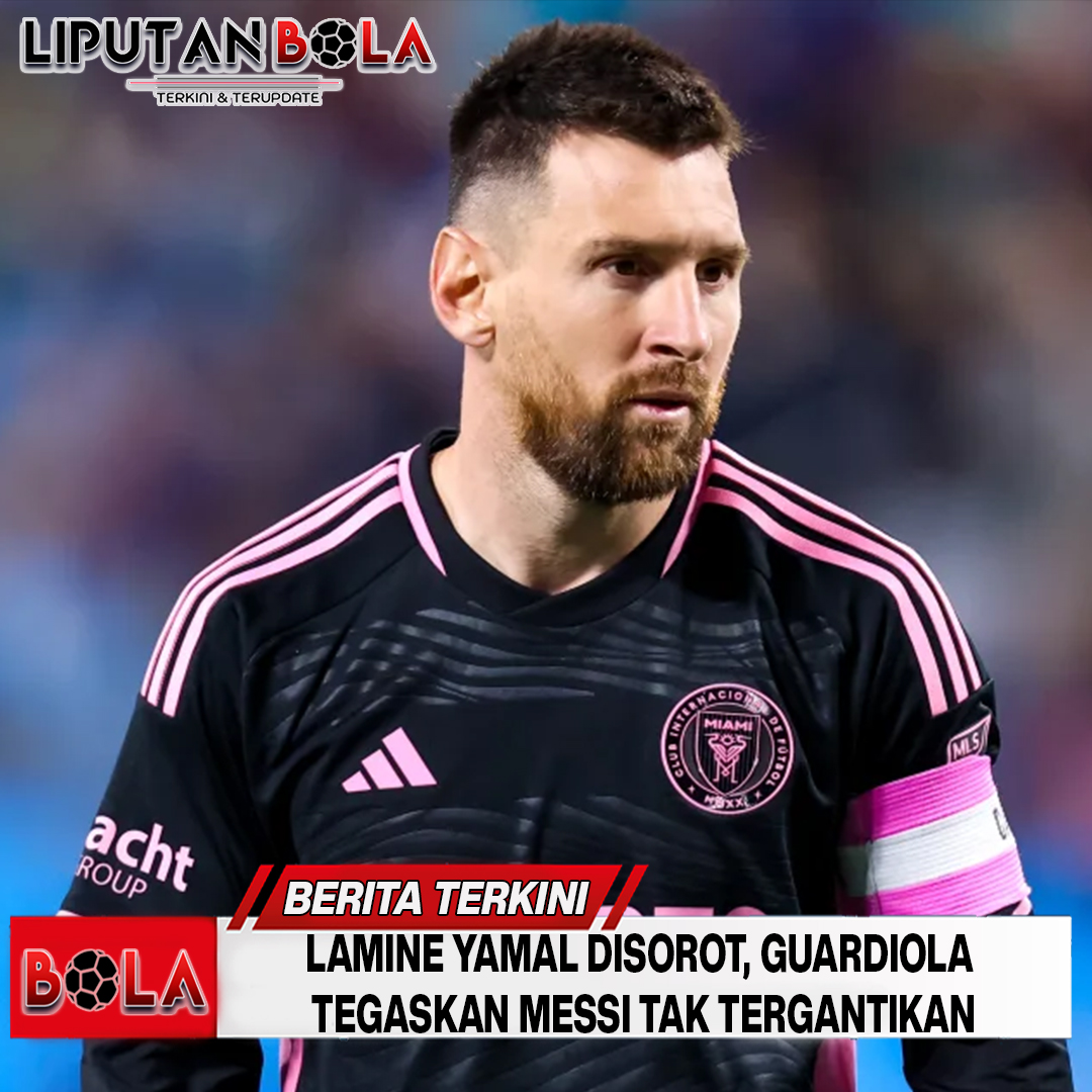 Lamine Yamal Disorot, Guardiola Tegaskan Messi Tak Tergantikan