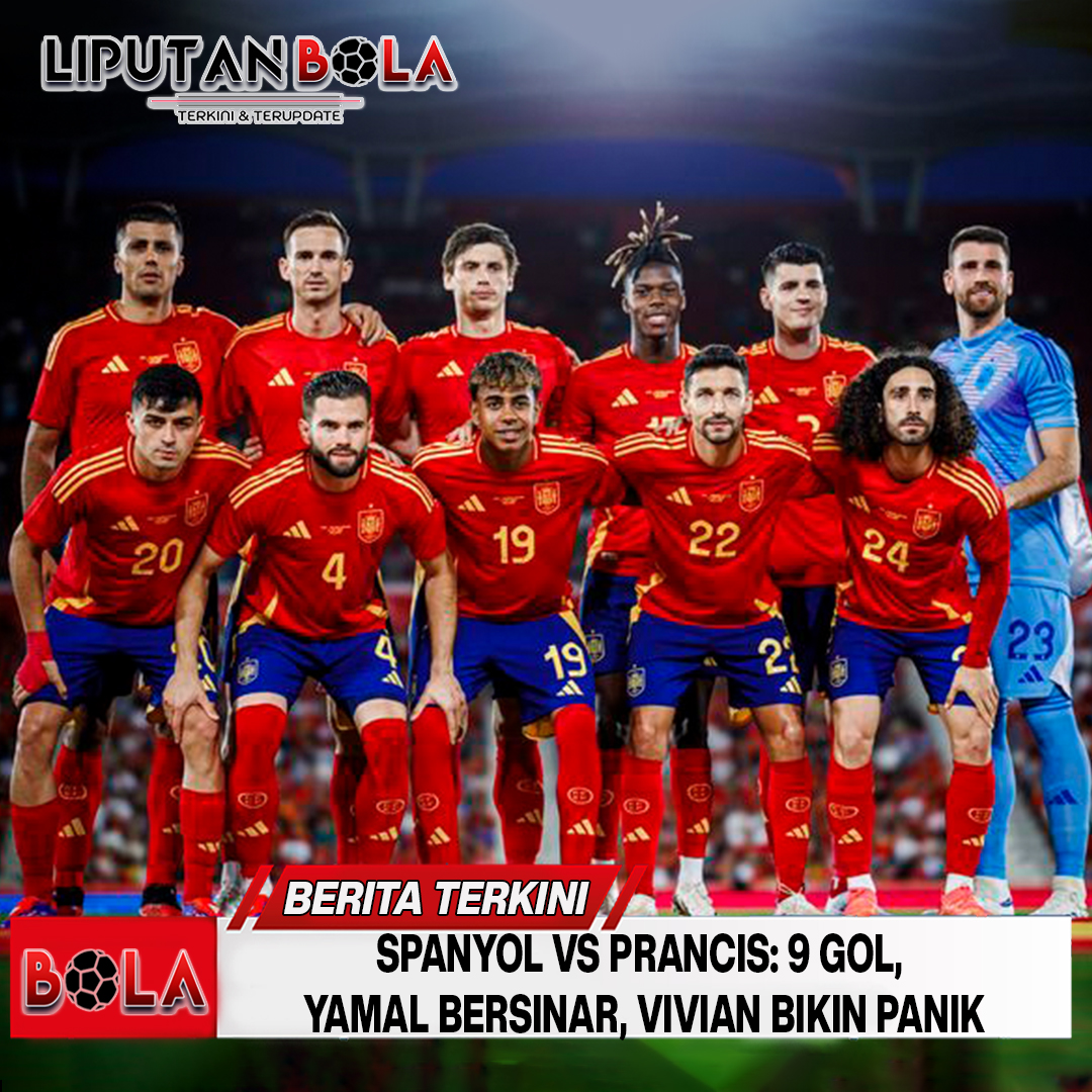 Spanyol vs Prancis: 9 Gol, Yamal Bersinar, Vivian Bikin Panik