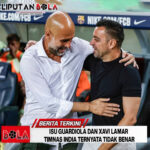 Isu Guardiola dan Xavi Lamar Timnas India Ternyata Tidak Benar