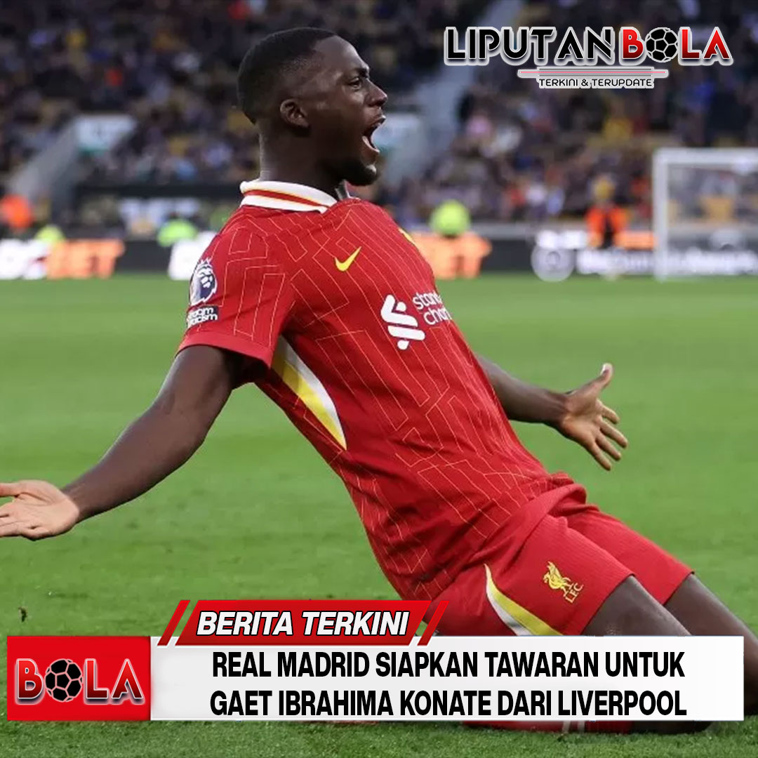 Real Madrid Siapkan Tawaran untuk Gaet Ibrahima Konate dari Liverpool
