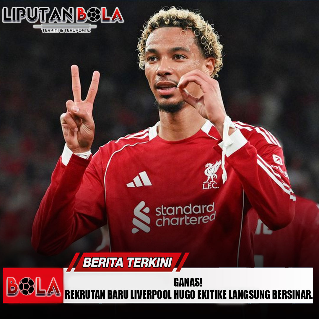 ganas-rekrutan-baru-liverpool-hugo-ekitike-langsung-bersinar