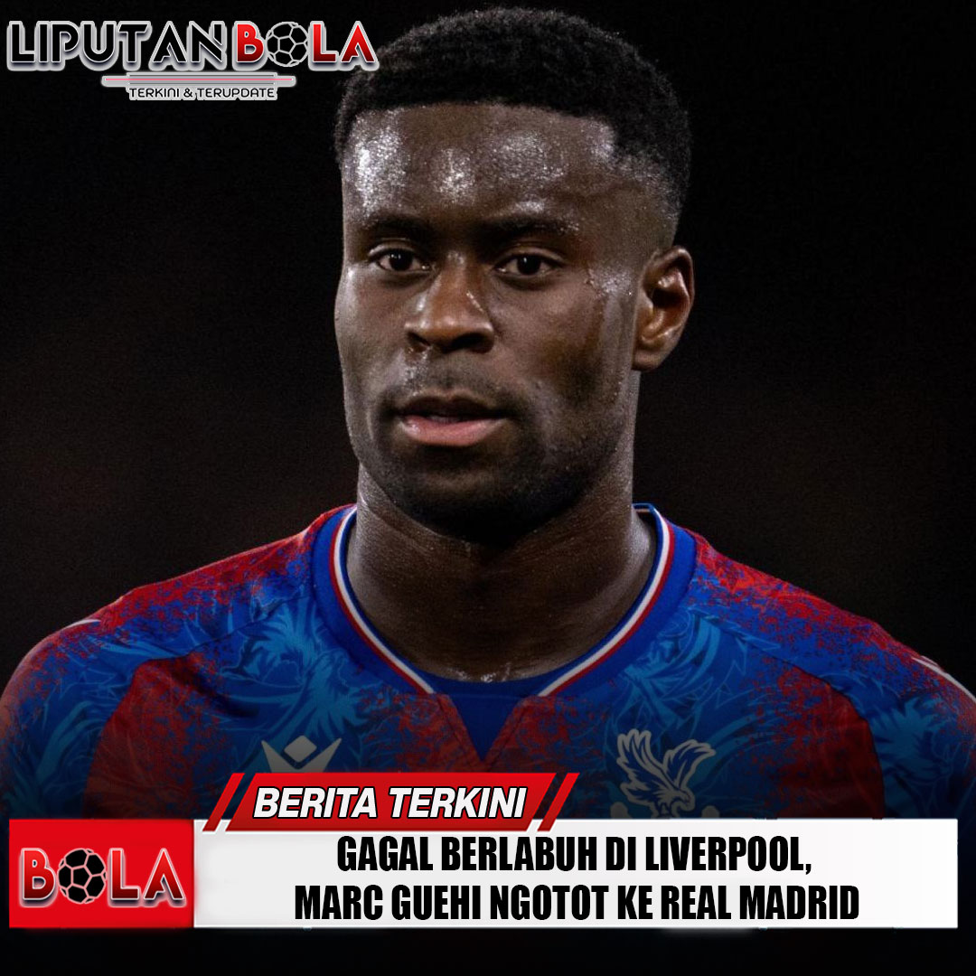 gagal-berlabuh-di-liverpool-marc-guehi-ngotot-ke-real-madrid