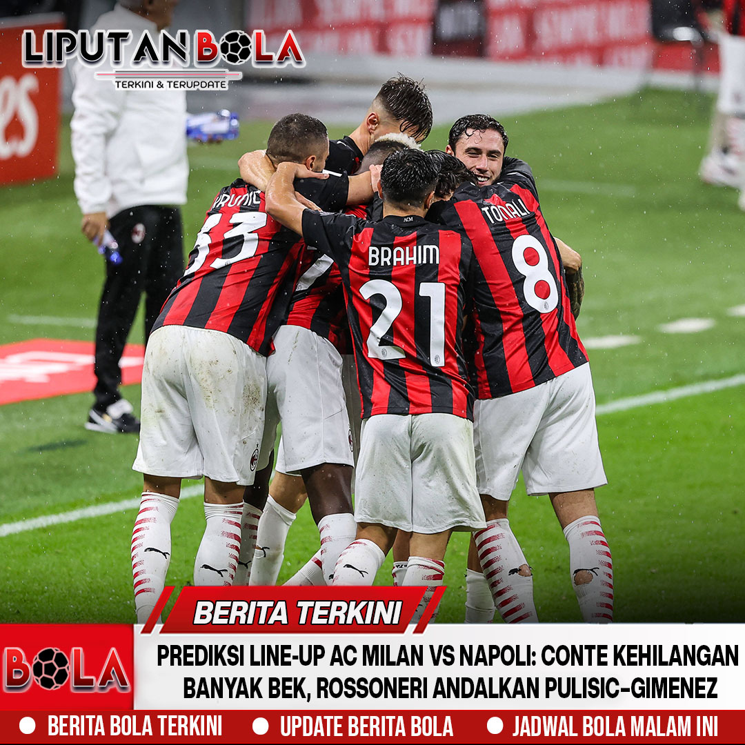Prediksi Line-up AC Milan vs Napoli: Conte Kehilangan Banyak Bek, Rossoneri Andalkan Pulisic–Gimenez