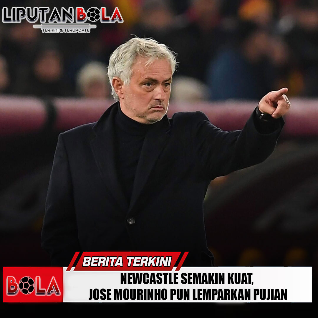 Newcastle-semakin-kuat-jose-mourinho-pun-lemparkan-pujian