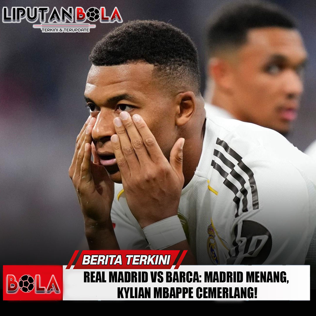 Real-Madrid-vs-barca-madrid-menang-kylian-mbappe-cemerlang!