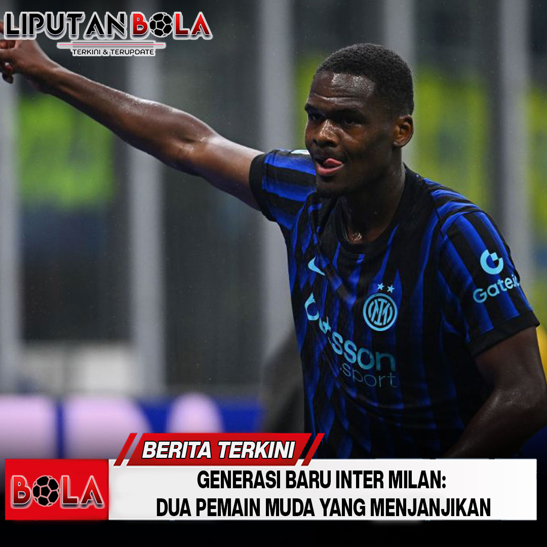 generasi-baru-inter-milan-dua-pemain-muda-yang-menjanjikan