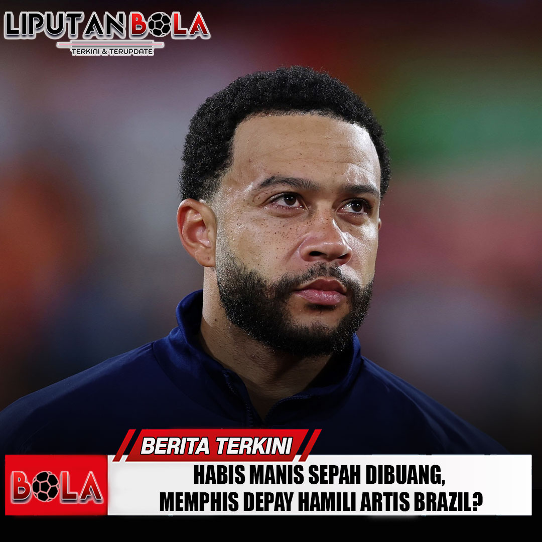 habis-manis-sepah-dibuang-memphis-depay-hamili-artis-brazil