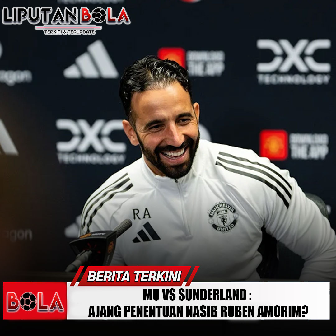 mu-vs-sunderland-ajang-penentuan-nasib-ruben-amorim