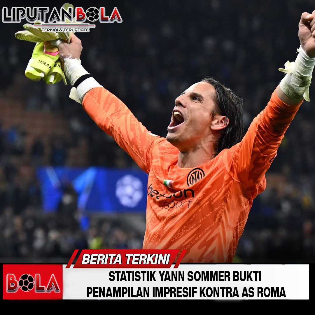 statistik-yann-sommer-bukti-penampilan-impresif-kontra-as-roma