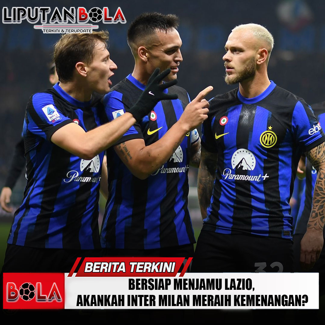 bersiap-menjamu-lazio-akankah-inter-milan-meraih-kemenangan