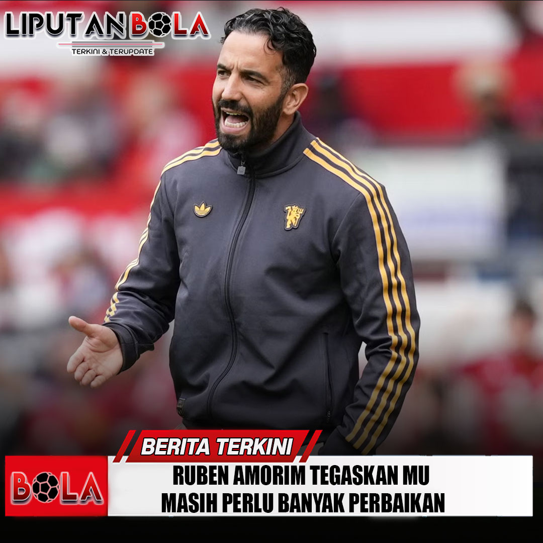 ruben-amorim-tegaskan-mu-masih-perlu-banyak-perbaikan