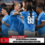 Saling Membalas Serangan, Napoli Harus Puas Dengan Satu Poin