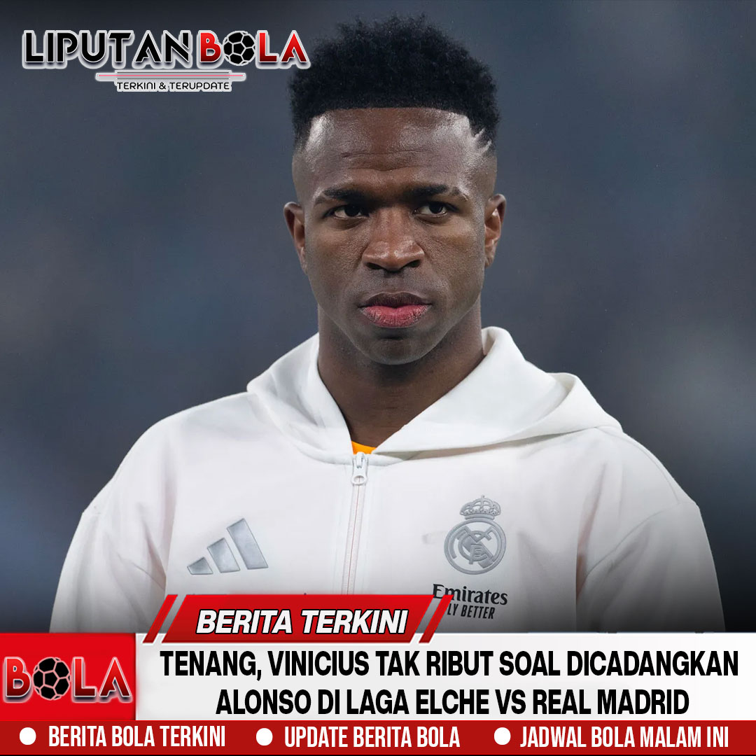Tenang, Vinicius Tak Ribut Soal Dicadangkan Alonso di Laga Elche vs Real Madrid