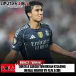 Gonzalo Garcia Tunjukkan Kelasnya di Real Madrid vs Real Betis