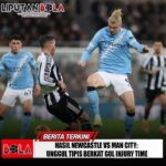 Hasil Newcastle vs Man City: Unggul Tipis Berkat Gol Injury Time