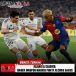 Jelang El Clasico, Barca Maupun Madrid Punya Record Bagus