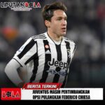 Juventus Masih Pertimbangkan Opsi Pulangkan Federico Chiesa