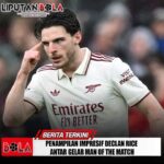 Penampilan Impresif Declan Rice Antar Gelar Man of the Match