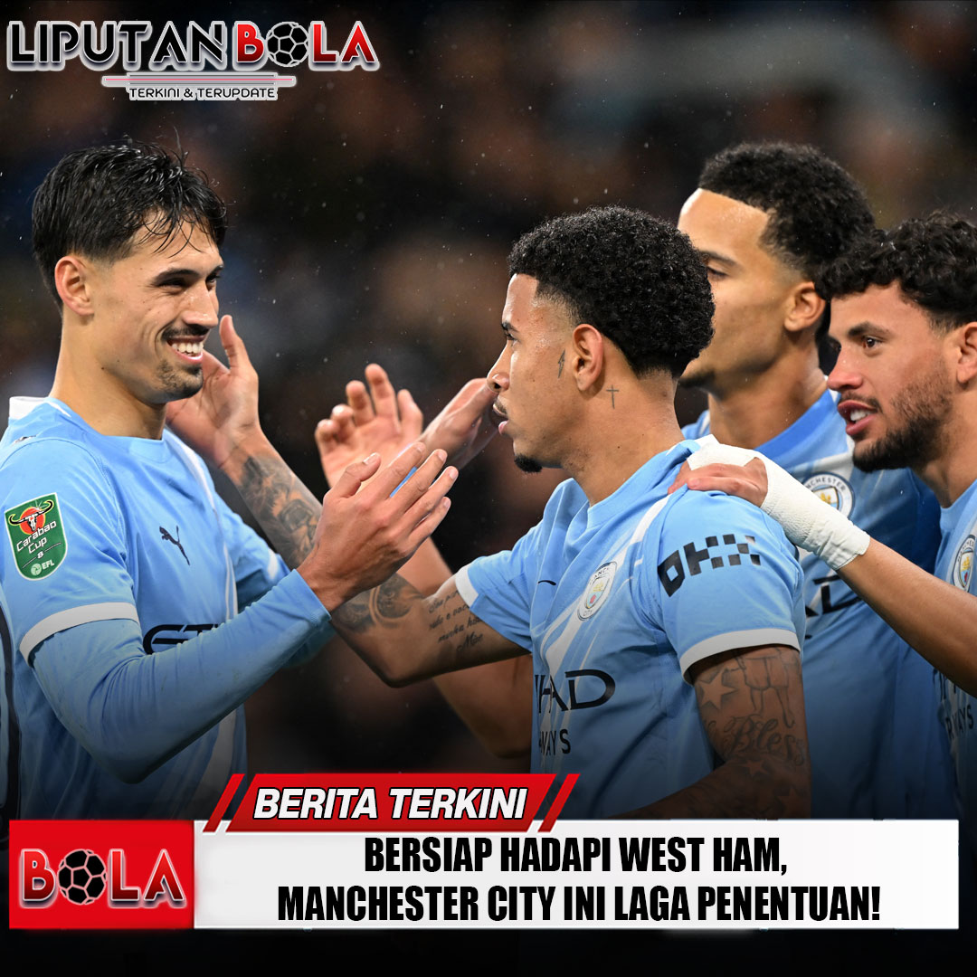 bersiap-hadapi-west-ham-manchester-city-ini-laga-penentuan