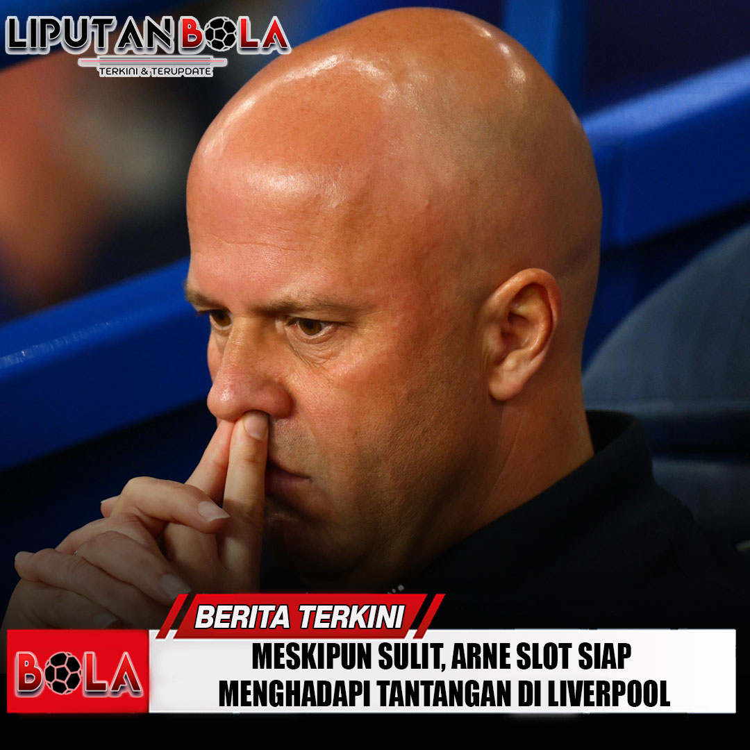 meskipun-sulit-arne-slot-siap-menghadapi-tantangan-di-liverpool
