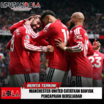 Manchester United Catatkan Banyak Pencapaian Bersejarah