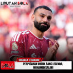 Perpisahan untuk Sang Legenda, Mohamed Salah!